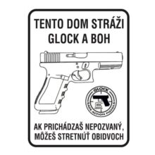 Nálepka – samolepka “Tento dom stráži Glock a Boh”